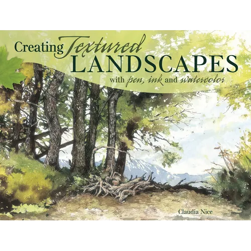Creating Textured Landscapes with Pen, Ink and Watercolor - Paperback