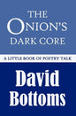 The Onion's Dark Core: A Little Book of Poetry Talk - Paperback