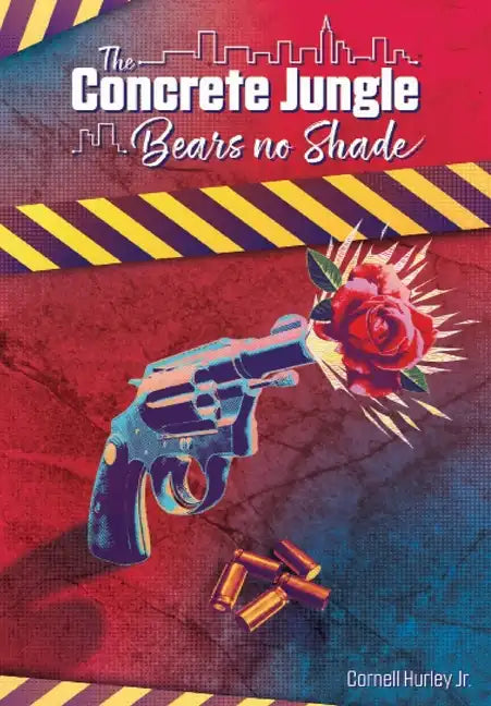 The Concrete Jungle Bears No Shade: Incarcerated Love and Pain - Hardcover