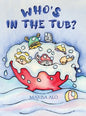 Who's In The Tub - Hardcover