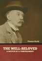 The Well-Beloved: A Sketch of a Temperament - Hardcover