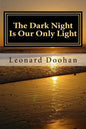 The Dark Night Is Our Only Light: A Study of the Book of the Dark Night by John of the Cross - Paperback