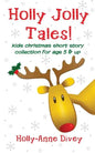 Holly Jolly Tales! - Kids Christmas Short Story Collection for Age 5 & Up - Paperback