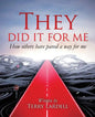 They Did It for Me - Paperback