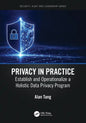 Privacy in Practice: Establish and Operationalize a Holistic Data Privacy Program - Paperback