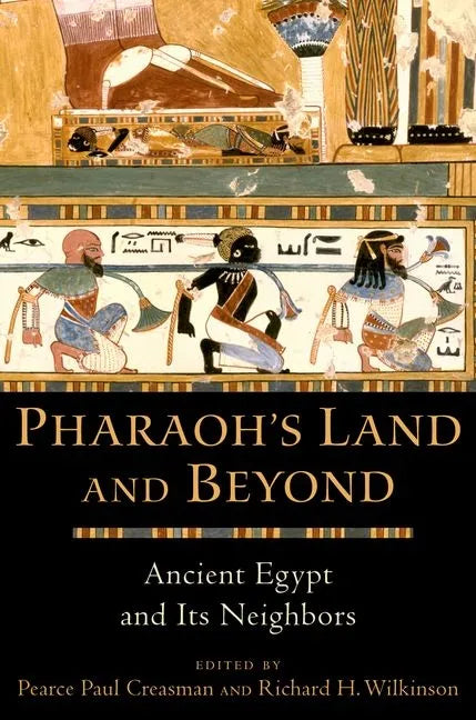 Pharaoh's Land and Beyond: Ancient Egypt and Its Neighbors - Paperback