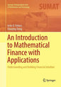An Introduction to Mathematical Finance with Applications: Understanding and Building Financial Intuition - Paperback