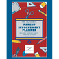 The Ultimate Parent Involvement Planner: Building Winning Habits, Creating Strong Foundations - Paperback