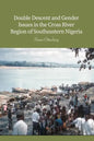 Double Descent and Gender Issues in the Cross River Region of Southeastern Nigeria - Paperback