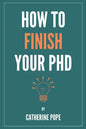 How to Finish Your PhD - Paperback