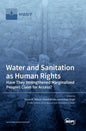 Water and Sanitation as Human Rights: Have They Strengthened Marginalized Peoples' Claim for Access? - Hardcover
