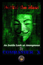 Behind The Mask: An Inside Look At Anonymous - Paperback