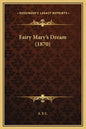 Fairy Mary's Dream (1870) - Hardcover
