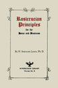 Rosicrucian Principles for the Home and Business - Paperback
