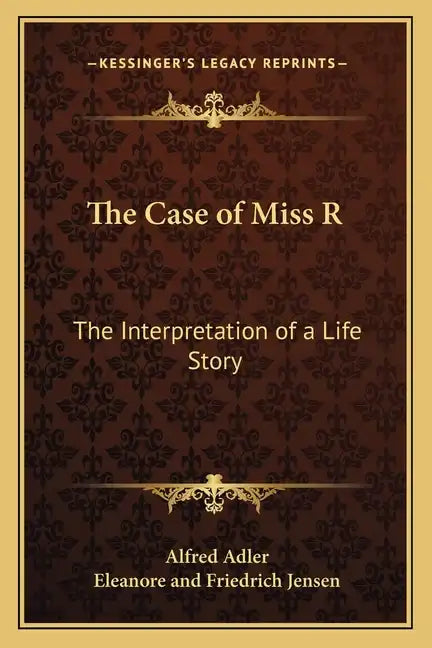 The Case of Miss R: The Interpretation of a Life Story - Paperback