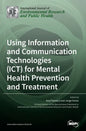 Using Information and Communication Technologies (ICT) for Mental Health Prevention and Treatment - Hardcover