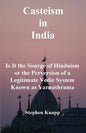 Casteism in India: Is it the Scourge of Hinduism or the Perversion of a Legitimate Vedic System Known as Varnashrama - Paperback
