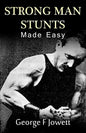 Strong Man Stunts Made Easy: (Original Version, Restored) - Paperback