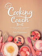 Cooking Coach: A Cooking Playbook for the Rookie, as Well as the Semipro - Hardcover