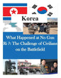 What Happened at No Gun Ri ?: The Challenge of Civilians on the Battlefield - Paperback