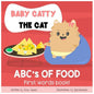 Baby Catty the Cat ABCs of Food: First Words Book, children's book, children's book for speech therapy, Fruits & Vegetables, My First ABC, Baby and to - Paperback