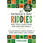 St Patrick Riddles and Trick Questions For Kids and Family: Puzzling Riddles and Brain Teasers that Kids and Family Will Enjoy Ages 7-9 9-12 - Paperback