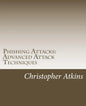Phishing Attacks: Advanced Attack Techniques - Paperback