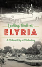 Looking Back at Elyria: A Midwest City at Midcentury - Hardcover