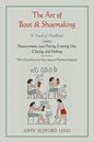 The Art of Boot and Shoemaking: A Practical Handbook Including Measurement, Last-Fitting, Cutting-Out, Closing, and Making - Paperback