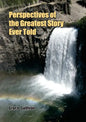 Perspectives of the Greatest Story Ever Told - Paperback