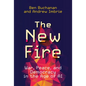 The New Fire: War, Peace, and Democracy in the Age of AI - Paperback