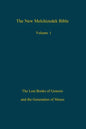 The New Melchizedek Bible, Volume 1: The Lost Books of Genesis and the Generation of Moses - Paperback