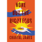 None But the Righteous - Hardcover