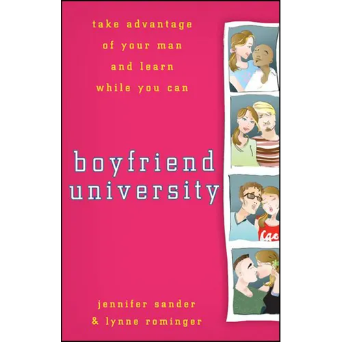 Boyfriend University: Take Advantage of Your Man and Learn While You Can - Paperback