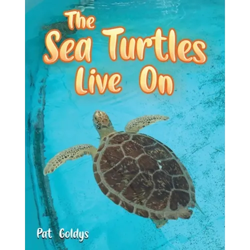 The Sea Turtles Live On - Paperback