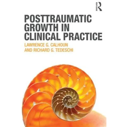 Posttraumatic Growth in Clinical Practice - Paperback