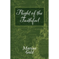 Flight Of The Faithful - A Family Odyssey - Paperback