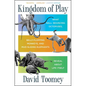 Kingdom of Play: What Ball-Bouncing Octopuses, Belly-Flopping Monkeys, and Mud-Sliding Elephants Reveal about Life Itself - Paperback