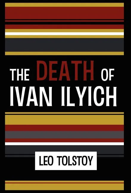 The Death of Ivan Ilyich - Hardcover