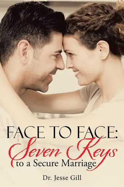 Face to Face: Seven Keys to a Secure Marriage - Paperback