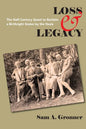Loss & Legacy: The Half-Century Quest To Reclaim A Birthright Stolen By The Nazis - Paperback