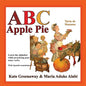ABC Apple Pie: The tale of an apple pie and how some town folks relate to it in various ways when wanting to taste it. - Paperback