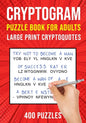 Cryptograms Puzzle Books for Adults: 400 Large Print Cryptoquotes / Cryptoquips Puzzles - Paperback