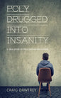 Polydrugged Into Insanity: A True Story of Prescription Medication - Paperback