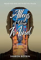 Alleys of Your Mind: Release Your Mind and the Rest Will Follow - Hardcover