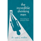 The Incredible Shrinking Men: Dismantling the Patriarch Within - Hardcover