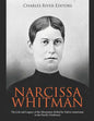 Narcissa Whitman: The Life and Legacy of the Missionary Killed by Native Americans in the Pacific Northwest - Paperback