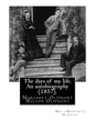 The days of my life. An autobiography (1857). By: Mrs. (Margaret) Oliphant: Margaret Oliphant Wilson Oliphant (née Margaret Oliphant Wilson) (4 April - Paperback