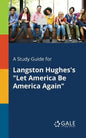 A Study Guide for Langston Hughes's "Let America Be America Again" - Paperback