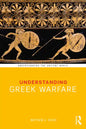 Understanding Greek Warfare - Paperback